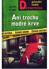 Ani trochu modré krve  (odkaz v elektronickém katalogu)