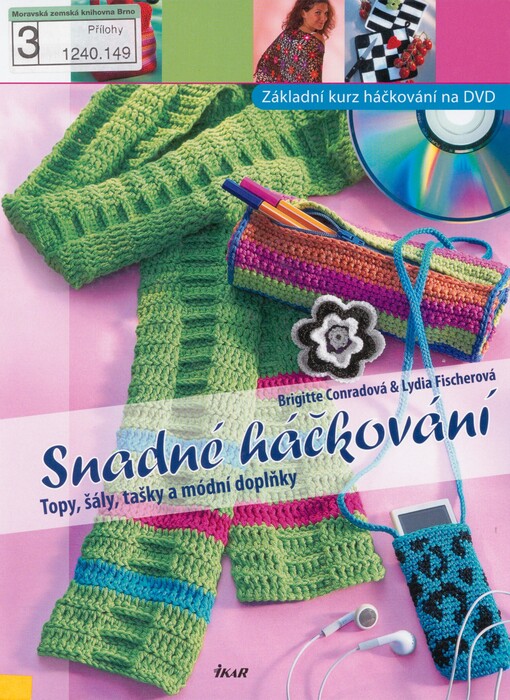 Snadné háčkování: topy, šály, tašky a módní doplňky