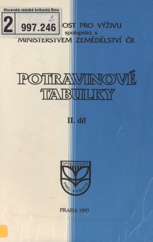 Potravinové tabulky. Část 2. Chemické složení a energetický obsah poživatin v hodnotách jak snědeno