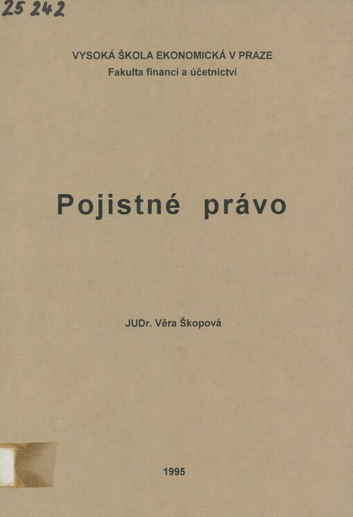 Pojistné právo: Určeno pro stud. Fak. financí a účetnictví VŠE