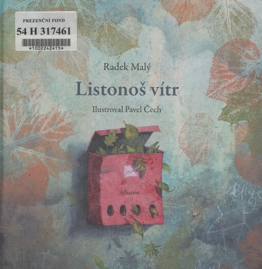 Listonoš vítr: (co přinesl a co mi šeptal)