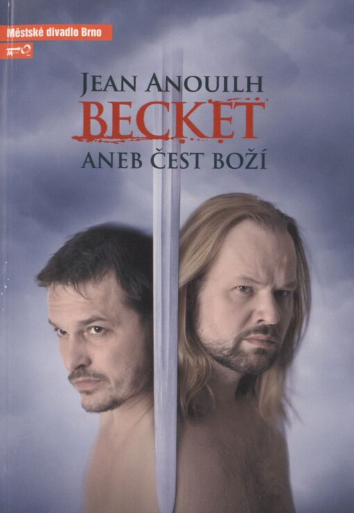 Jean Anouilh, Becket, aneb, Čest boží: desátá inscenace šedesáté páté sezony 2009/2010 : premiéra 22. a 23. května 2010, Městské divadlo Brno, Činoherní scéna