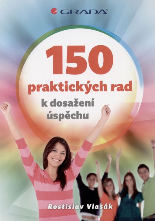 150 praktických rad k dosažení úspěchu