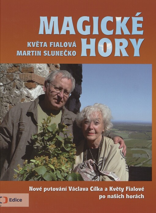 Magické hory: nové putování Václava Cílka a Květy Fialové po našich horách