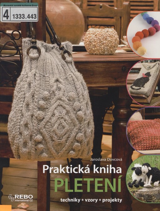 Praktická kniha pletení: techniky, vzory, projekty