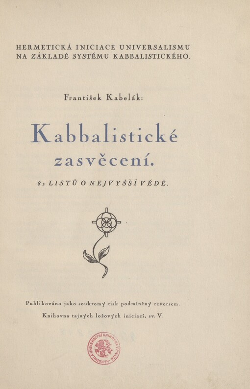 Kabbalistické zasvěcení: 82 listů o nejvyšší vědě : [Hermetická iniciace universalismu na základě systému kabbalistického