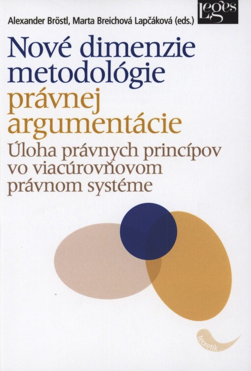 Nové dimenzie metodológie právnej argumentácie: úloha právnych princípov vo viacúrovňovom právnom systéme