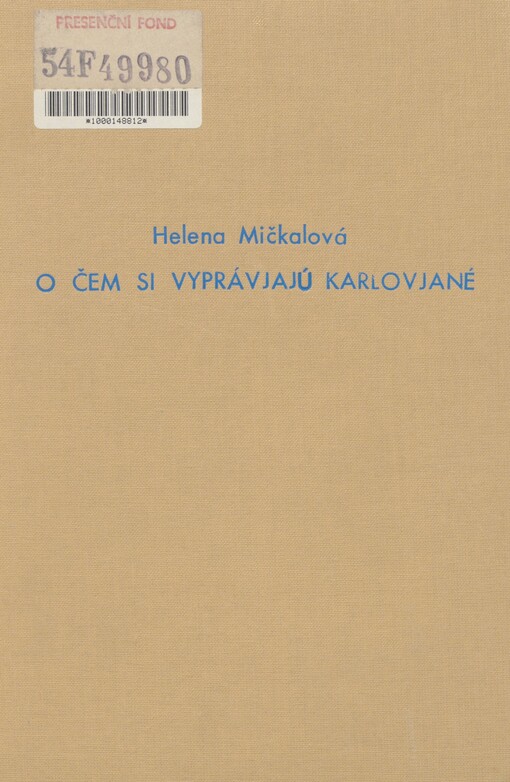 O čem si vyprávjajú Karlovjané: pověsti, legendy a vyprávění z Velkých Karlovic a okolí