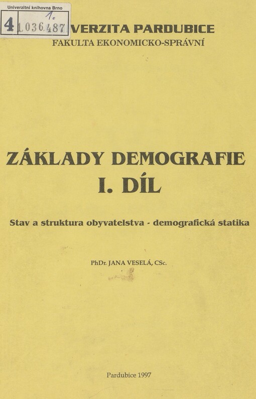 Základy demografie. [Díl] 1. [Stav a struktura obyvatelstva-demografická statika]