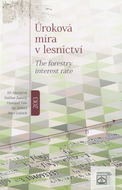 Úroková míra v lesnictví =: The forestry interest rate