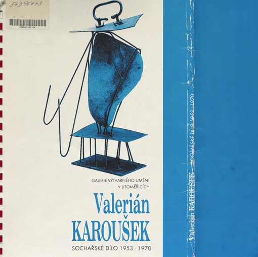 Valerián Karoušek: [sochařské dílo 1953-1970] : Galerie výtvarného umění v Litoměřicích