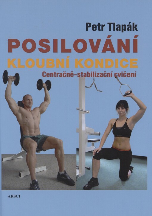 Posilování kloubní kondice: centračně-stabilizační cvičení