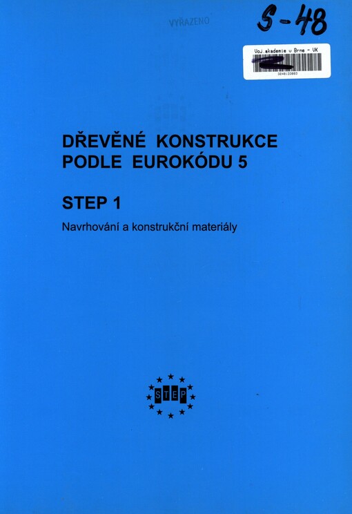 Dřevěné konstrukce podle Eurokódu 5. Step 1. Navrhování a konstrukční materiály