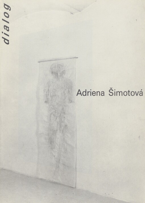 Adriena Šimotová - Václav Stratil: Dialog : Katalog společné výstavy, Hradec Králové 14. listopadu-31. prosince 1989