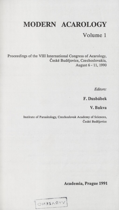 Modern Acarology: 8. International Congress of Acarology České Budějovice, Czechoslovakia August 6-11 1990, Institute of Parasitology Czechoslovak Academy of Sciences : proceedings