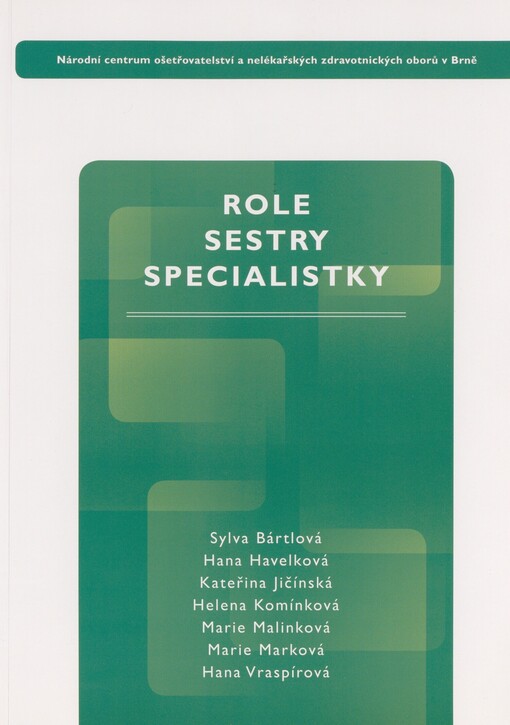 Role sestry specialistky: učební text základního modulu specializačního studia pro sestry a porodní asistentky