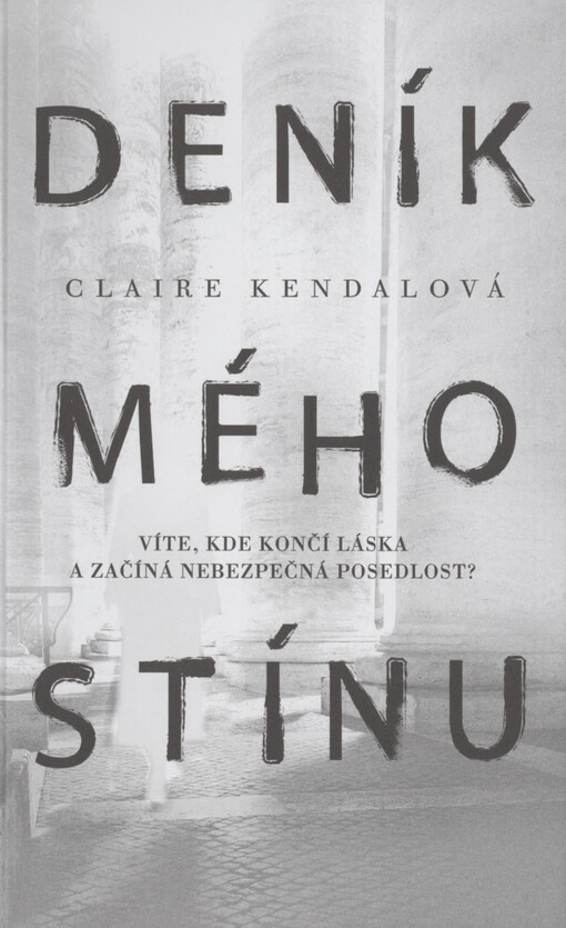 Deník mého stínu: víte, kde končí láska a začíná nebezpečná posedlost?