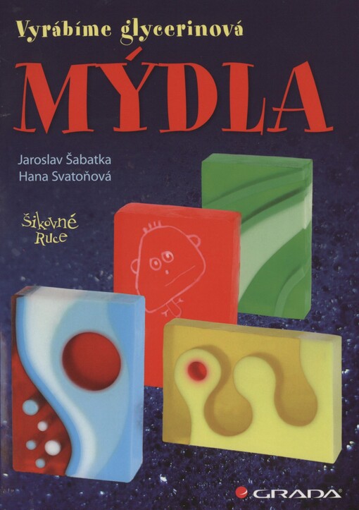 Vyrábíme glycerinová mýdla