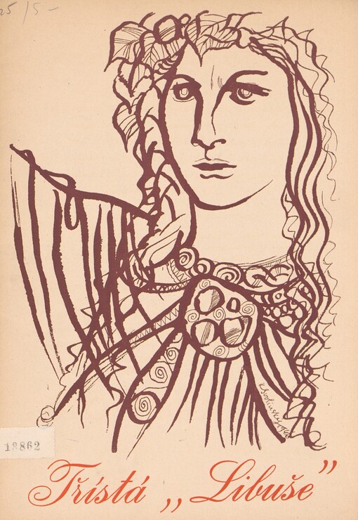 Památník třístého provedení slavnostní zpěvohry Bedřicha Smetany Libuše v Národním divadle v Praze: 11.VI.1881-31.III.1946