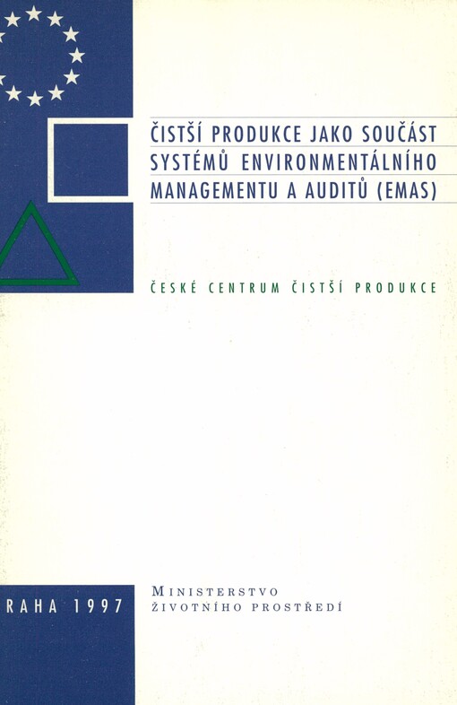 Čistší produkce jako součást systémů environmentálního managementu a auditů (EMAS): příručka pro pracovníky státní správy a samosprávy
