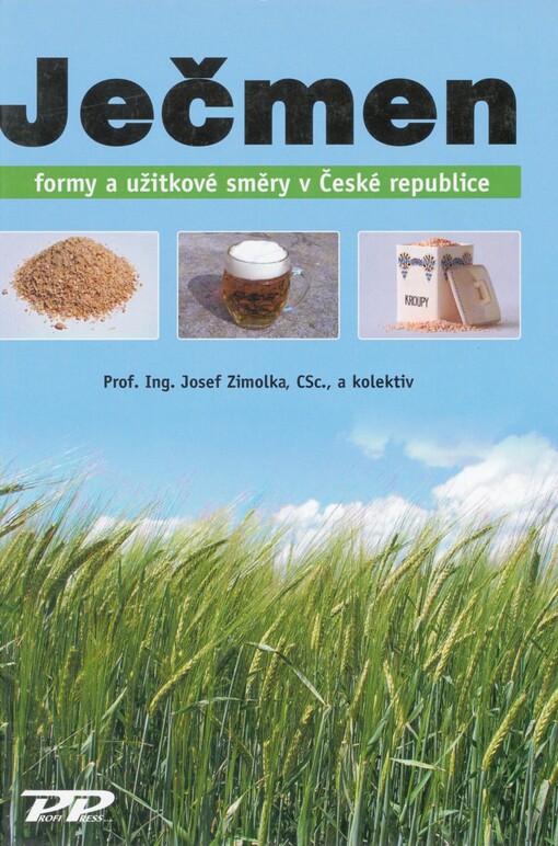 Ječmen - formy a užitkové směry v České republice