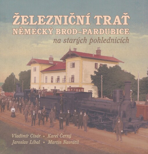 Železniční trať Německý Brod - Pardubice na starých pohlednicích