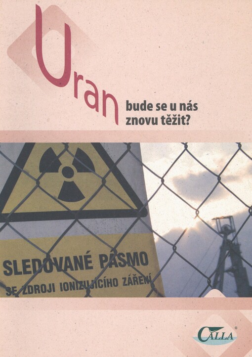 Uran: bude se u nás znovu těžit?