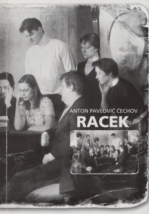 Anton Pavlovič Čechov, Racek =: Čajka : Městské divadlo Brno : čtvrtá inscenace padesáté deváté sezony 2003/2004 : premiéra 17. a 18. ledna 2004