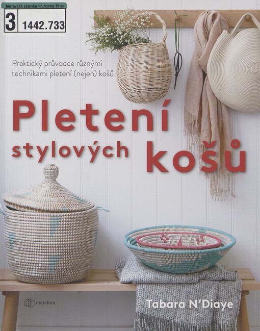 Pletení stylových košů: praktický průvodce různými technikami pletení (nejen) košů