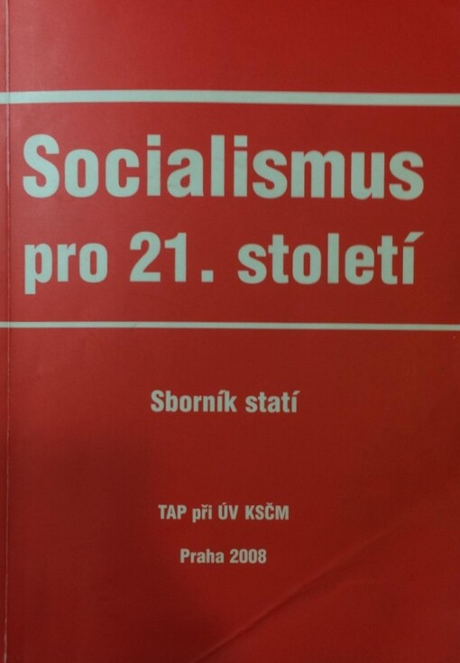 Socialismus pro 21. století :sborník statí