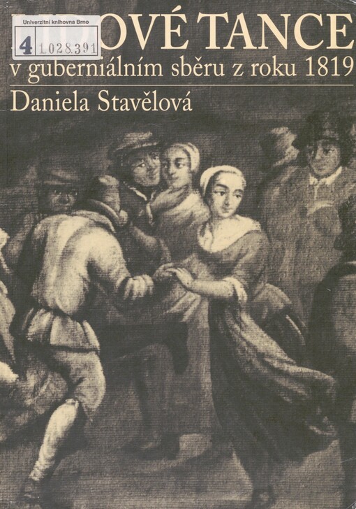 Lidové tance v guberniálním sběru z roku 1819: příspěvek k historické typologii české lidové taneční kultury