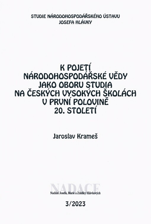 K pojetí národohospodářské vědy jako oboru studia na českých vysokých školách v první polovině 20. století