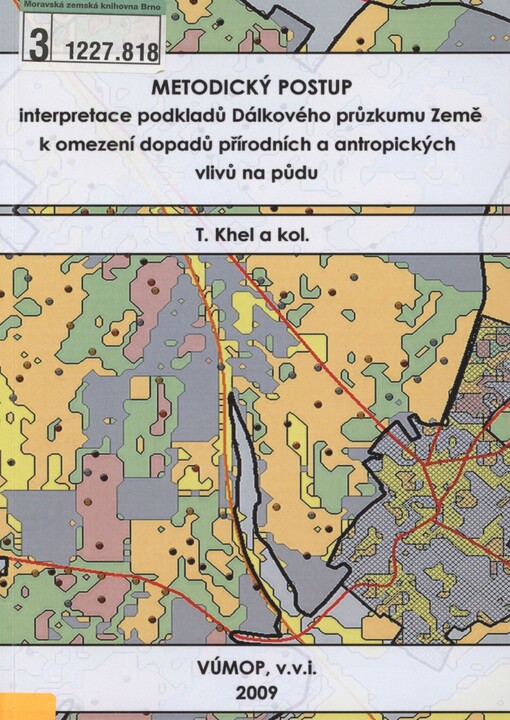 Metodický postup interpretace podkladů Dálkového průzkumu Země k omezení dopadů přírodních a antropických vlivů na půdu