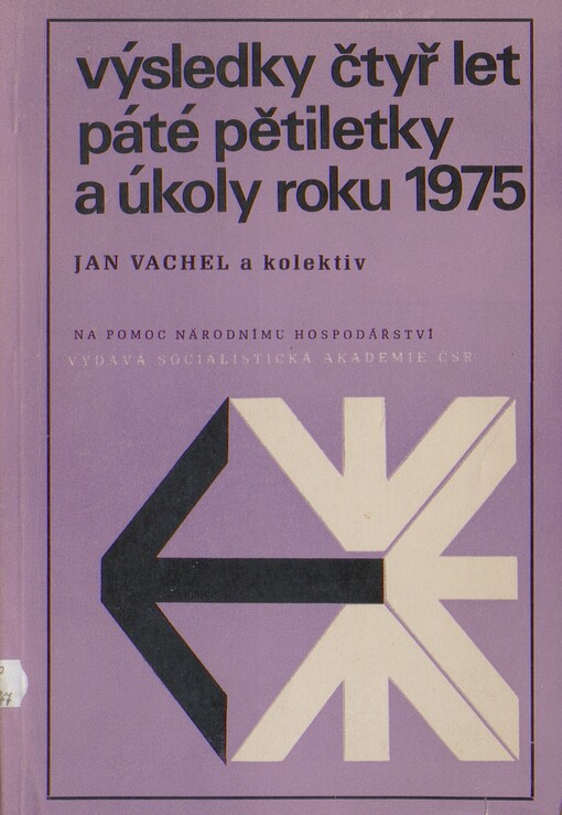 Výsledky čtyř let páté pětiletky a úkoly roku 1975