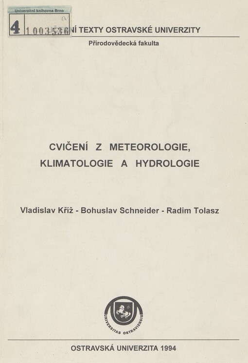 Cvičení z meteorologie, klimatologie a hydrologie: Určeno stud. přírodověd. fak. oboru geografie a oboru ochrana a tvorba životního prostředí