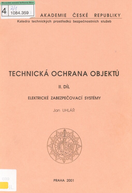Technická ochrana objektů. II. díl. Elektrické zabezpečovací systémy [I]