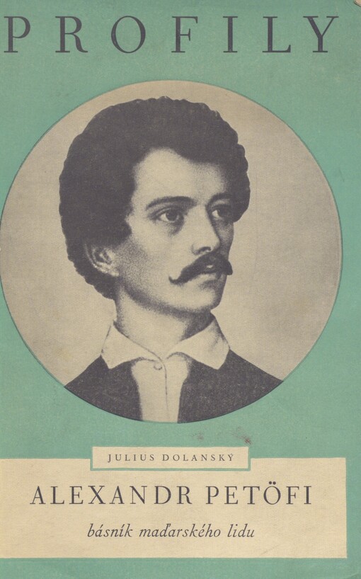 Alexandr Petőfi, básník maďarského lidu