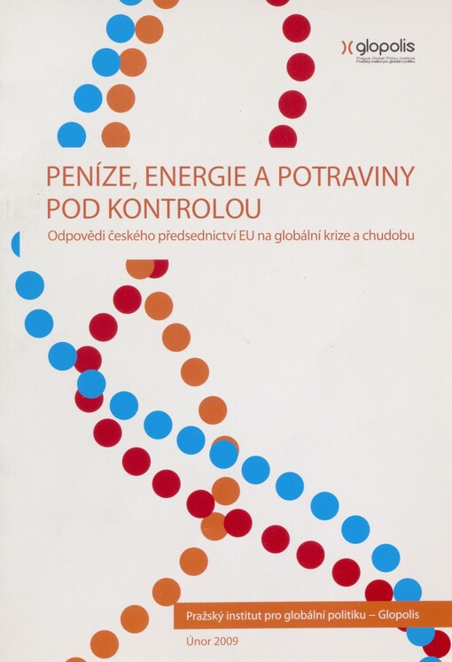 Peníze, energie a potraviny pod kontrolou: odpovědi českého předsednictví EU na globální krize a chudobu