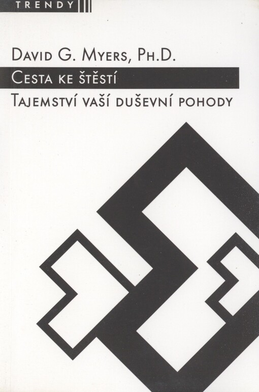 Cesta ke štěstí: tajemství vaší duševní pohody