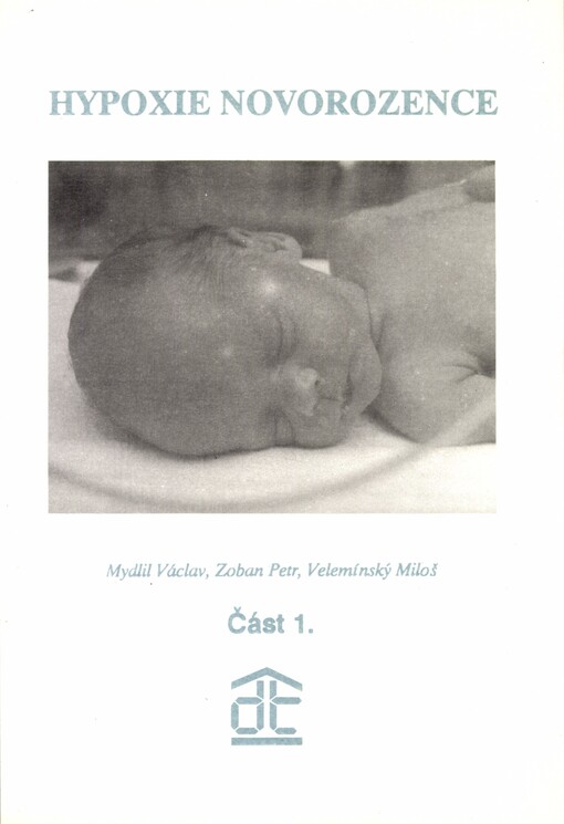 Hypoxie novorozence: patofyziologie, klinika a léčba