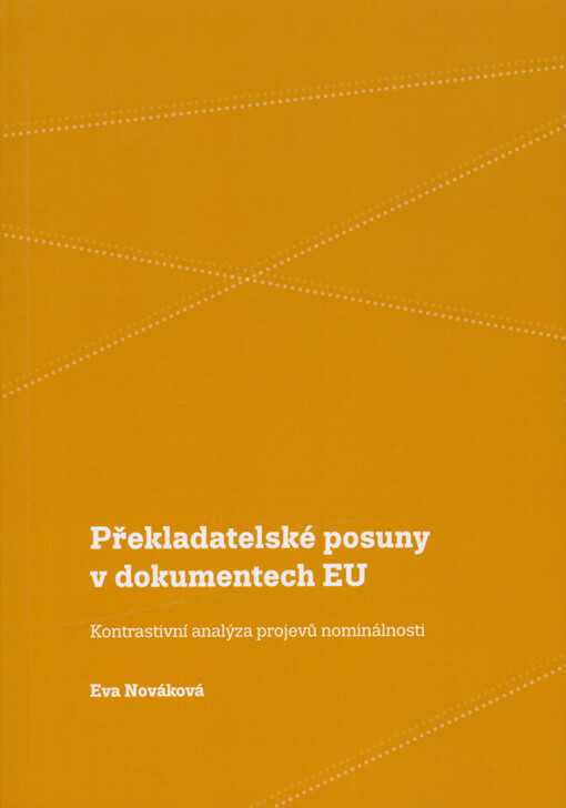 Překladatelské posuny v dokumentech EU : kontrastivní analýza projevů nominálnosti