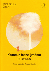 Kocour beze jména - o štěstí  (odkaz v elektronickém katalogu)