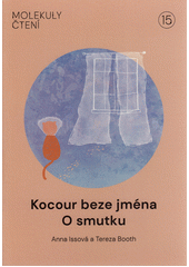 Kocour beze jména - o smutku  (odkaz v elektronickém katalogu)