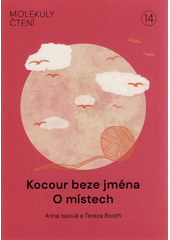 Kocour beze jména - o místech  (odkaz v elektronickém katalogu)