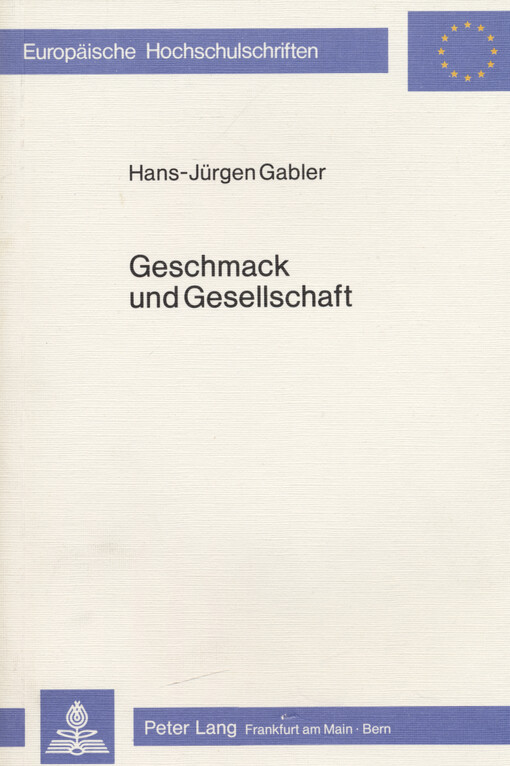 Geschmack und Gesellschaft : rhetorische und sozialgeschichtliche Aspekte der frühaufklärerischen Geschmackskategorie