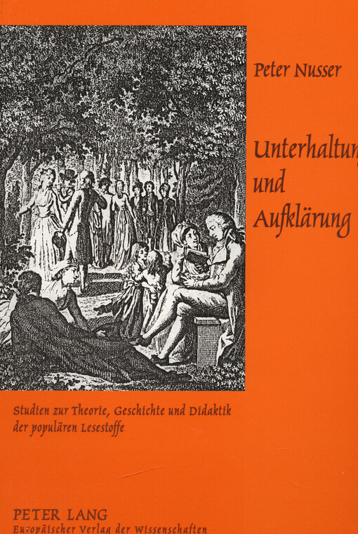 Unterhaltung und Aufklärung : Studien zur Theorie, Geschichte und Didaktik de populären Lesestoffe