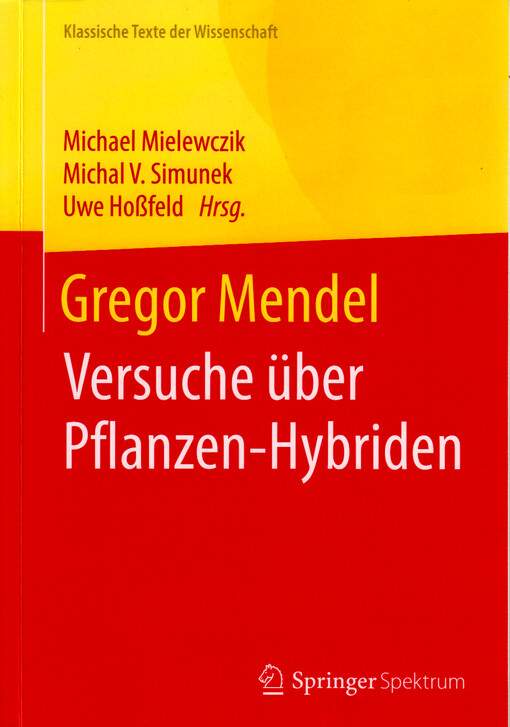 Gregor Mendel : Versuche über Pflanzen-Hybriden