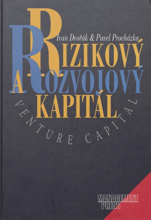 Rizikový a rozvojový kapitál =: Venture capital