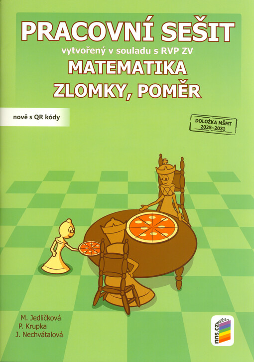 Matematika. Zlomky, poměr. Pracovní sešit vytvořený v souladu s RVP ZV
