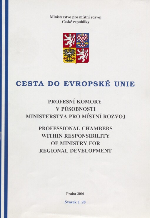 Profesní komory v působnosti Ministerstva pro místní rozvoj =: Professional chambres within responsibility of Ministry for Regional Development